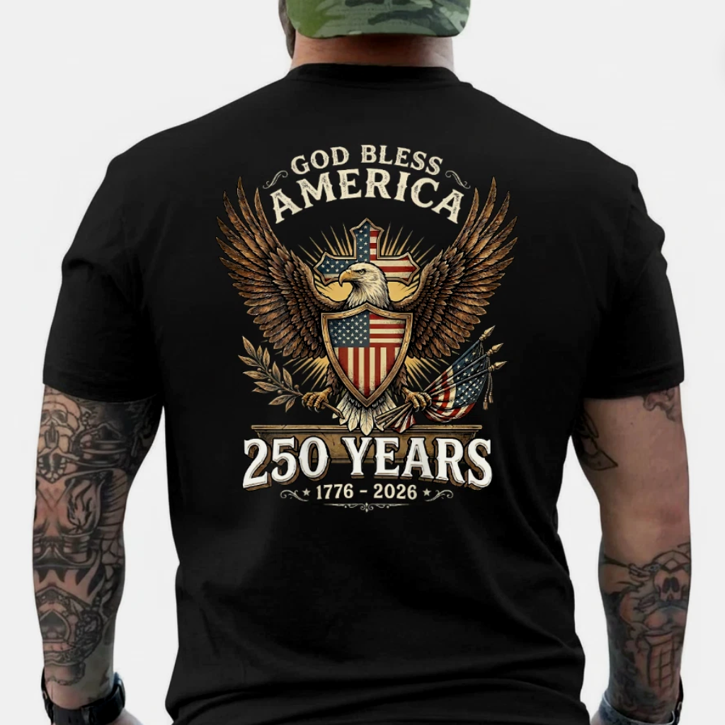 God Bless America 1776 2026 250 Years Christian T-Shirt (ON Back) - Patriotic Eagle Gift for Him - back view