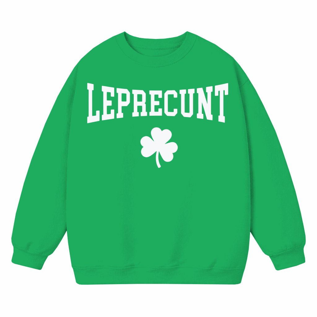 Leprecunt Irish Sweatshirt – St. Patrick's Day Funny Shamrock Gift - front view