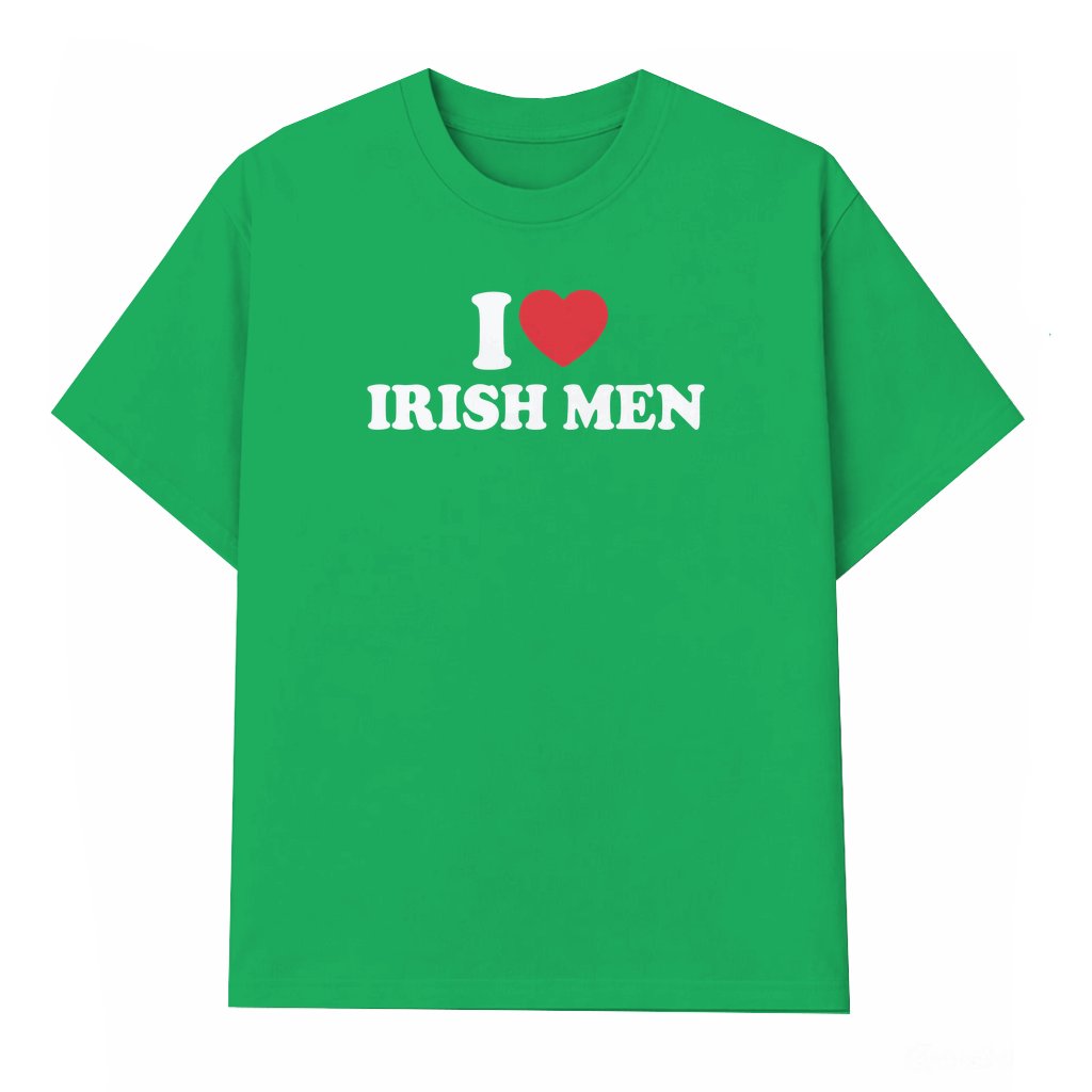 I Love Irish Men Tee – Birthday Gift for Friend Funny Y2K Style - front view