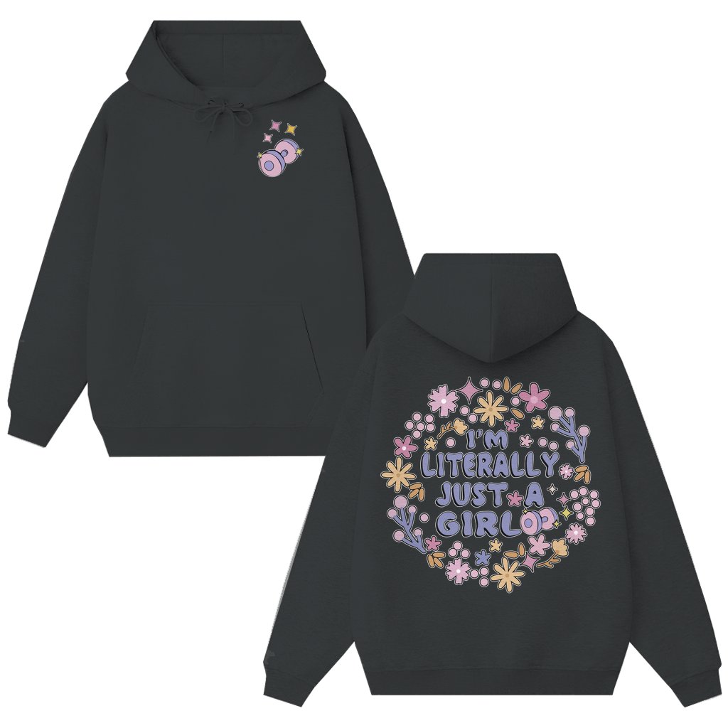 I'M LITERALLY JUST A GIRL Hoodie – Birthday Gift for Her Retro Funny Vintage - front view