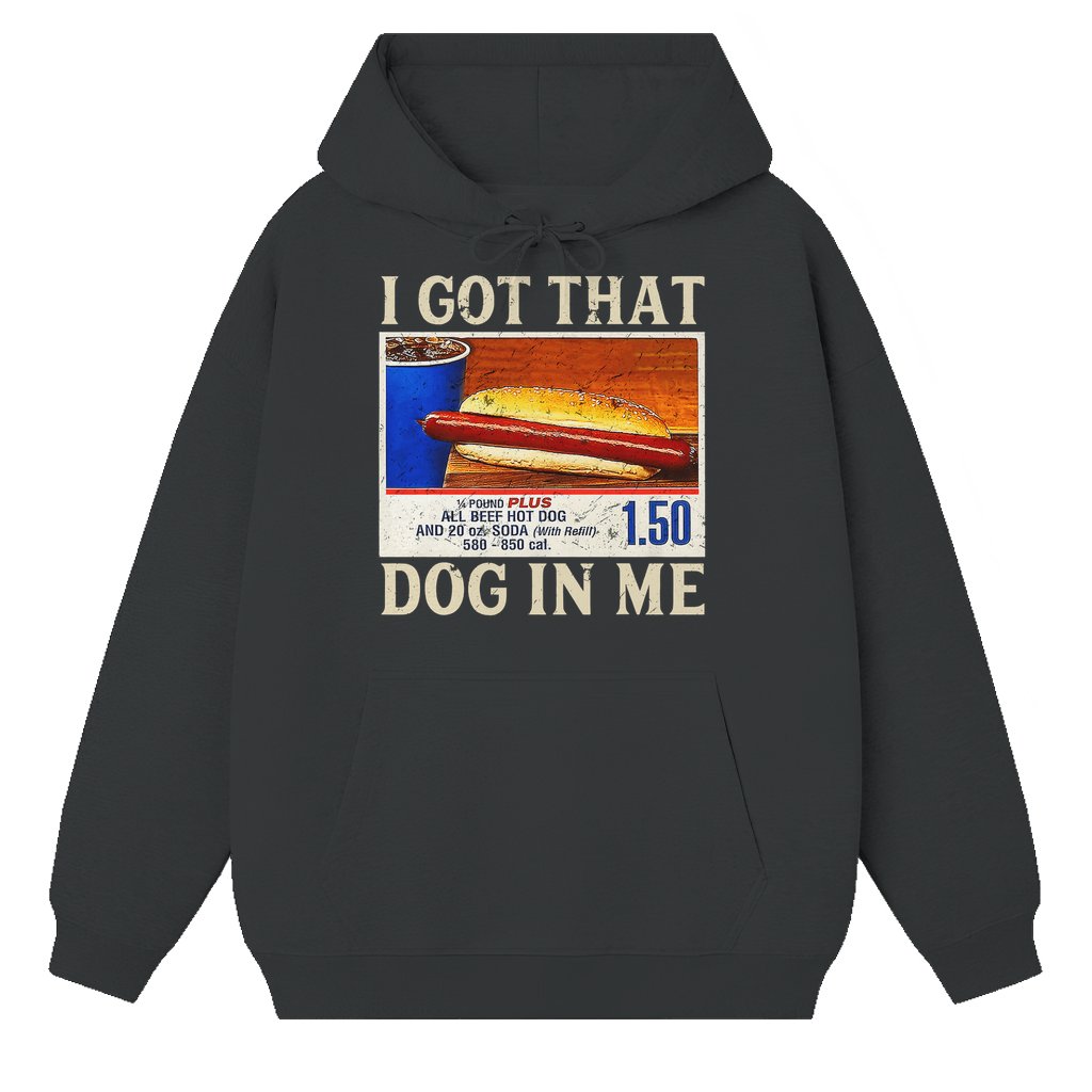 I Got-That Dog In Me Hot Dog Hoodie – Funny Gift Retro Vintage - front view