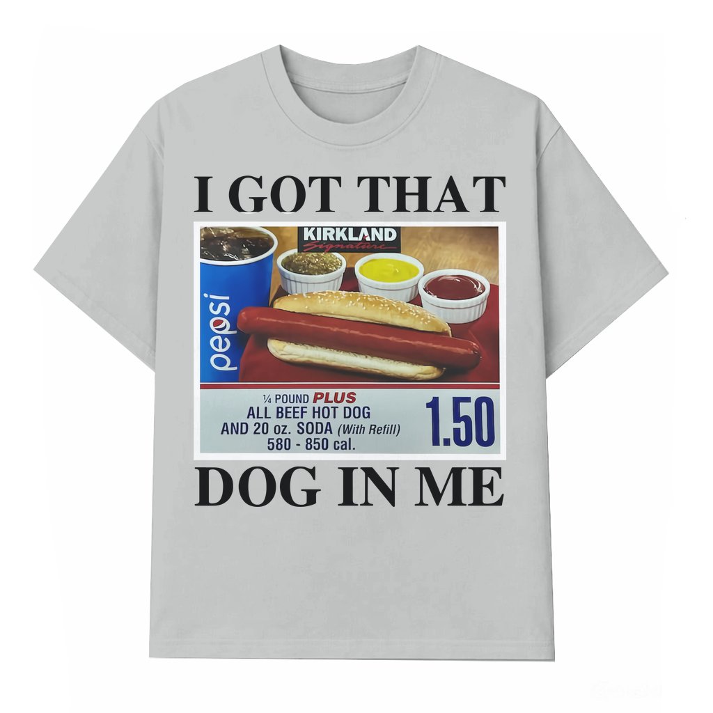 I Got That Dog In Me T-shirt – Motivational Gift for Him Her Vintage Style - front view