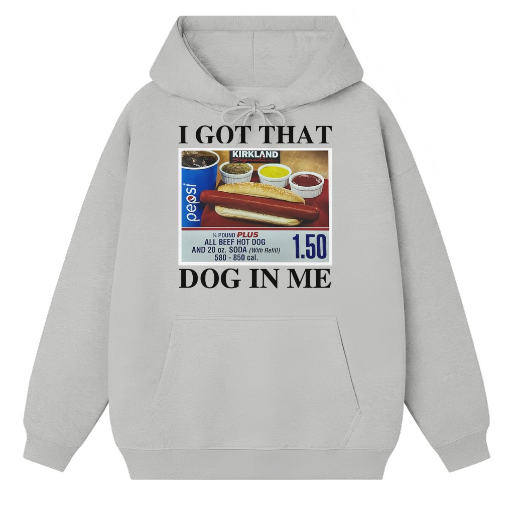 I Got That Dog In Me Hoodie – Gift Funny Vintage - front view
