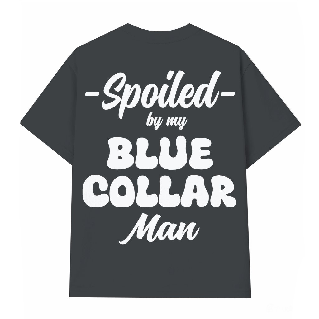 Spoiled By My Blue Collar Man T-shirt – Gift for Women Vintage Letter Print - front view