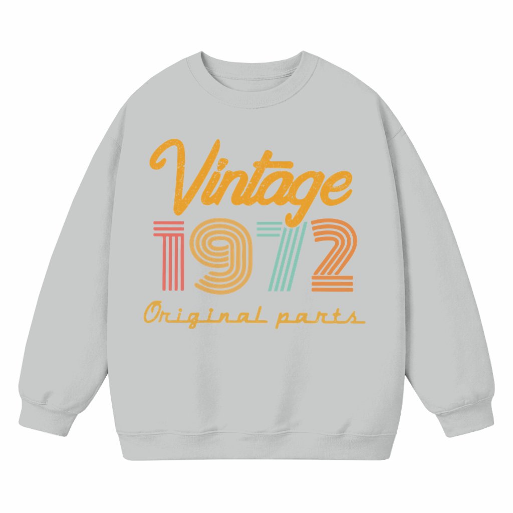 1972 Vintage Sweatshirt – 52nd Birthday Gift for Him Her Classic - front view
