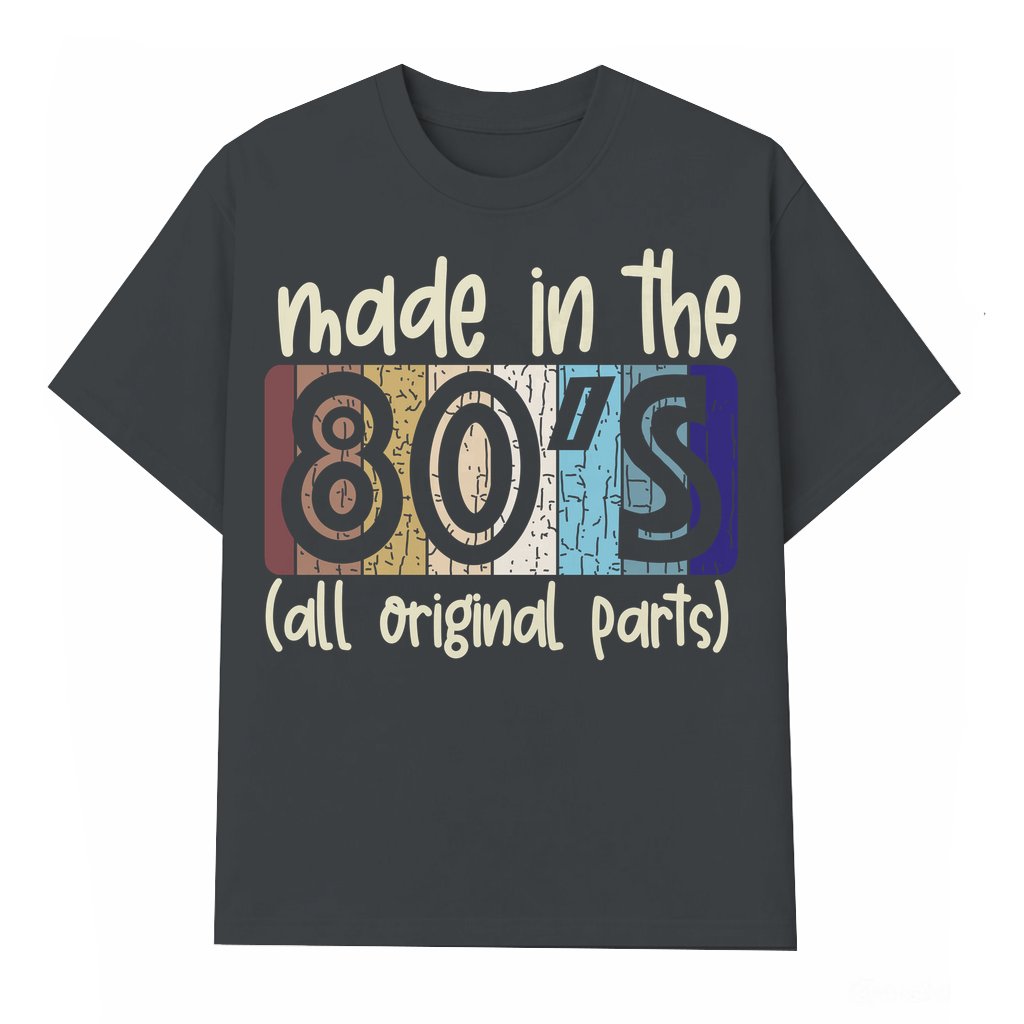 Make In The 80's T-shirt – Birthday Gift for Him Her Vintage Streetwear - front view