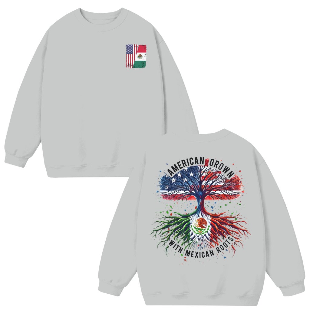 American Grown Mexican Roots Sweatshirt – USA Mexico Pride Heritage Gift 2 Sided Print - front view