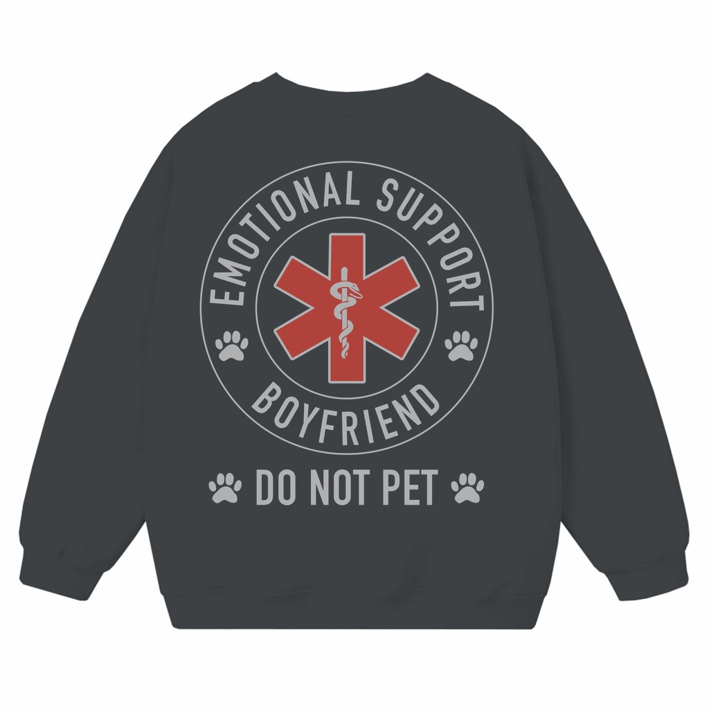 Emotional Support Boyfriend Sweatshirt – Funny Couples Gift for Him - front view