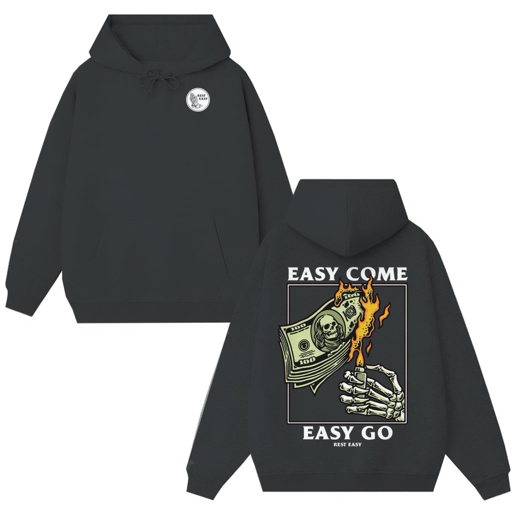 Funny Easy Come Easy Go Hoodie – Burning Money Streetwear Gift - front view