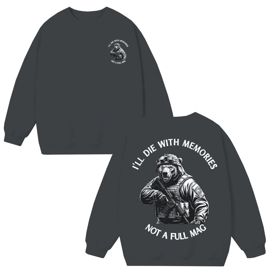 Not A Full Mag Sweatshirt – Birthday Gift for Him Her Edgy Streetwear 2 Sided Print - front view