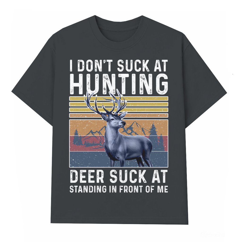 Funny Hunting T-shirt – Birthday Gift for Deer Hunter I Don't Suck At Hunting Quote - front view