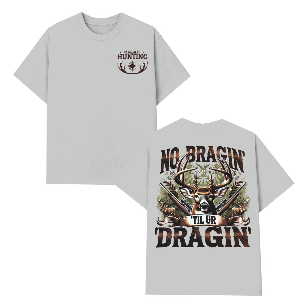 No Bragging Til Your Dragon T-shirt – Funny Deer Hunting Gift for Hunters - front view