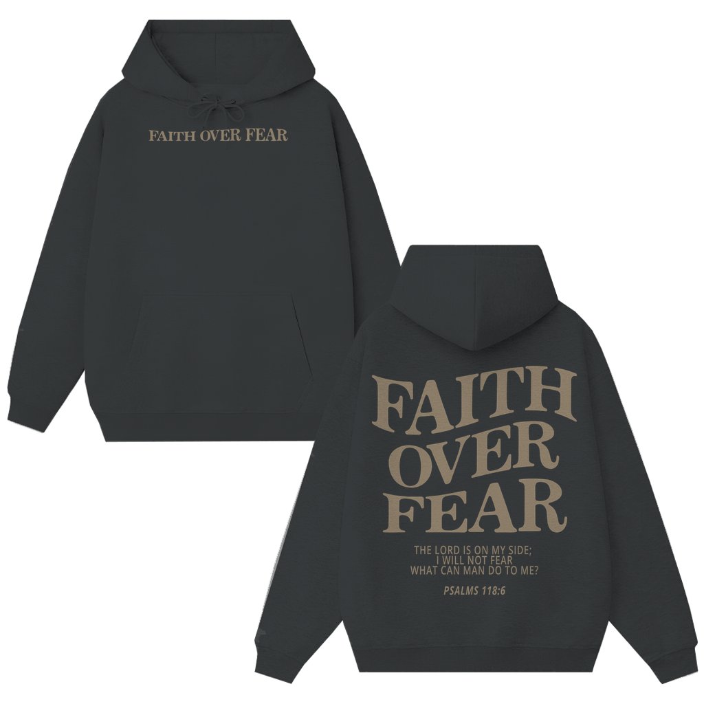 Faith Over Fear Hoodie – Christian Gift for Him Her Classic Style - front view