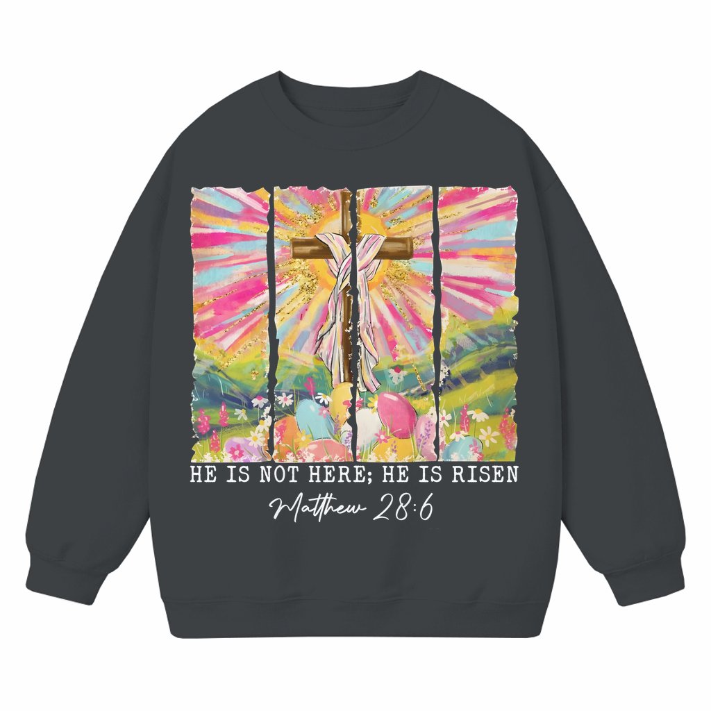 He Is Risen Sweatshirt – Easter Gift for Christian Classic Bible Verse - front view