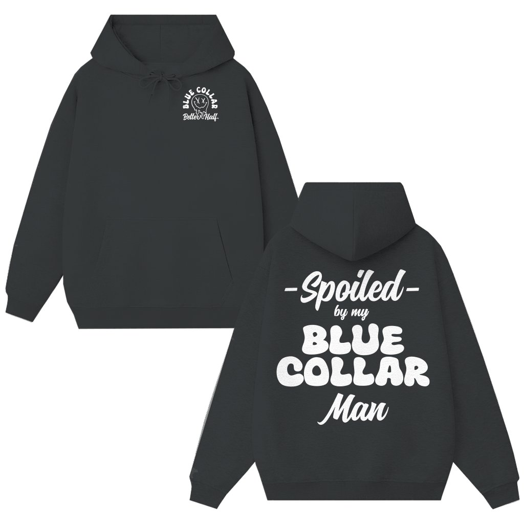 Funny Spoiled By My Blue Collar Man Hoodie – Gift for Wives & Country Girls - front view