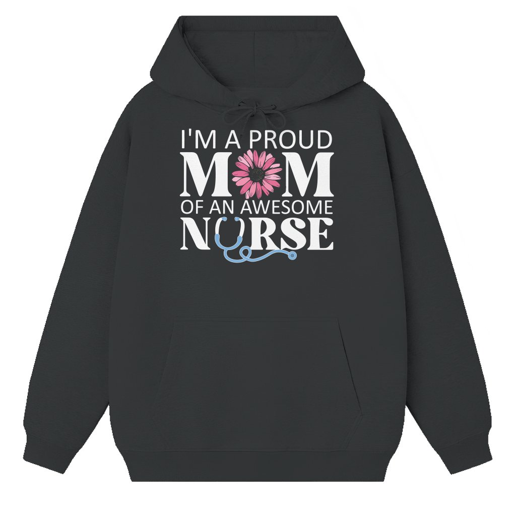 Proud Nurse Hoodie – Mother's Day Floral Gift for Nurse Mom - front view