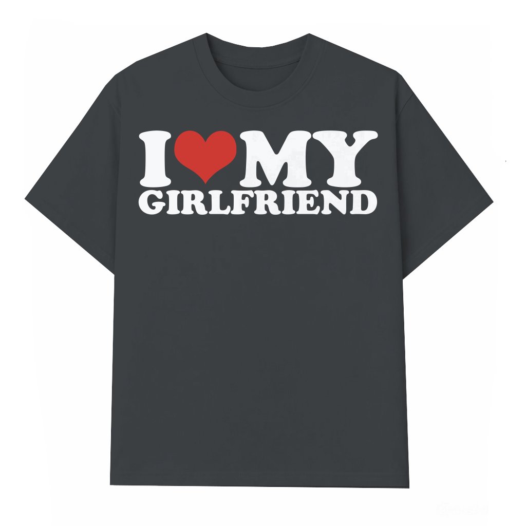 I Love My Girlfriend T-shirt – Valentine's Day Gift for Boyfriend Romantic - front view