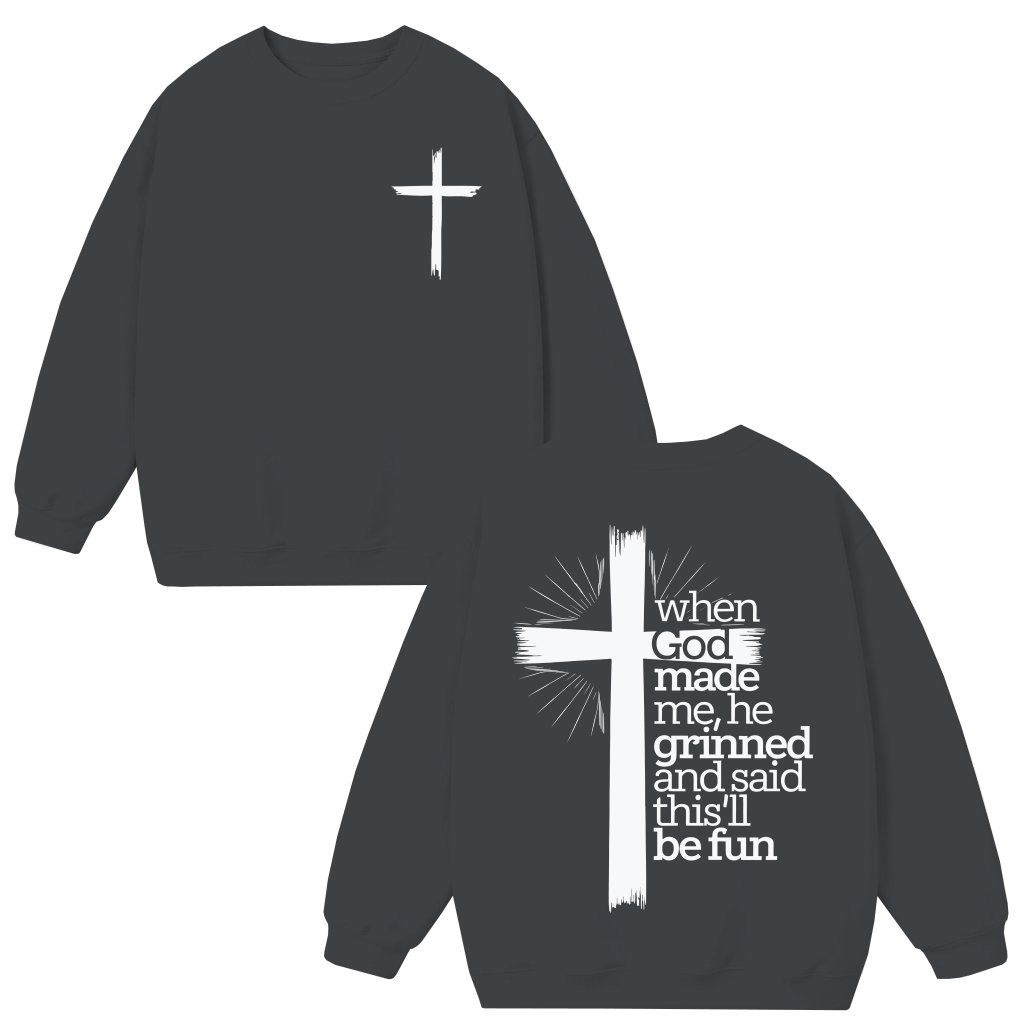 God Grinned This'll Be Fun Sweatshirt – Christian Gift for Her - front view