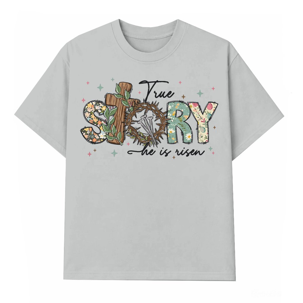 True Story He Is Risen T-shirt – Christian Easter Gift Vintage - front view
