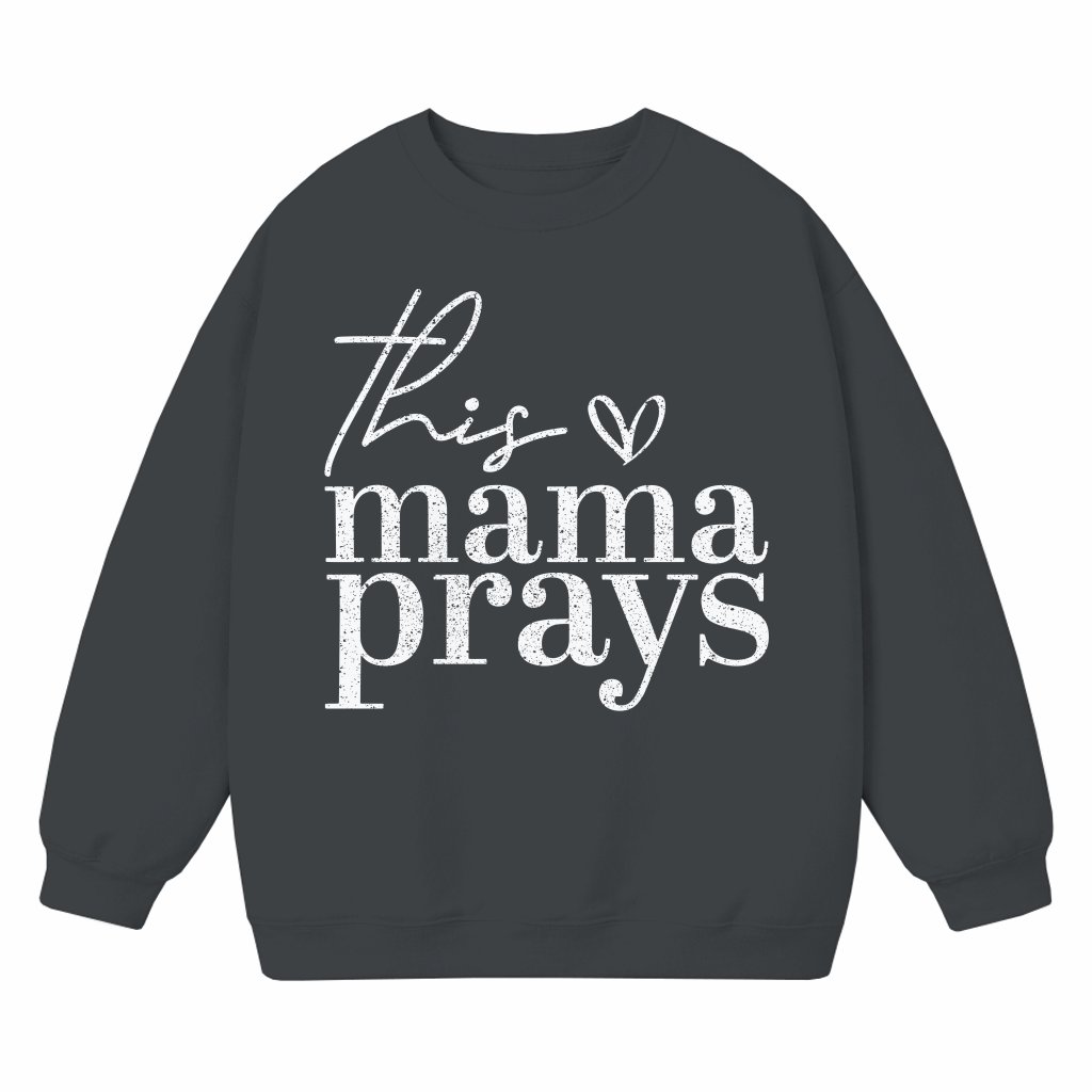 Inspirational Mama Prays Sweatshirt – Christian Gift for Mom - front view