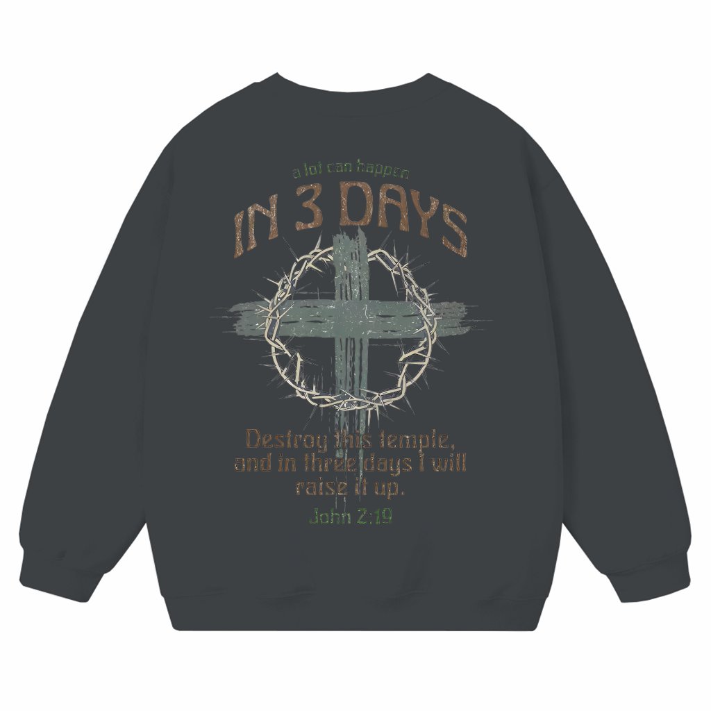 A Lot Can Happen in 3 Days Sweatshirt – Christian Easter Gift Retro - front view