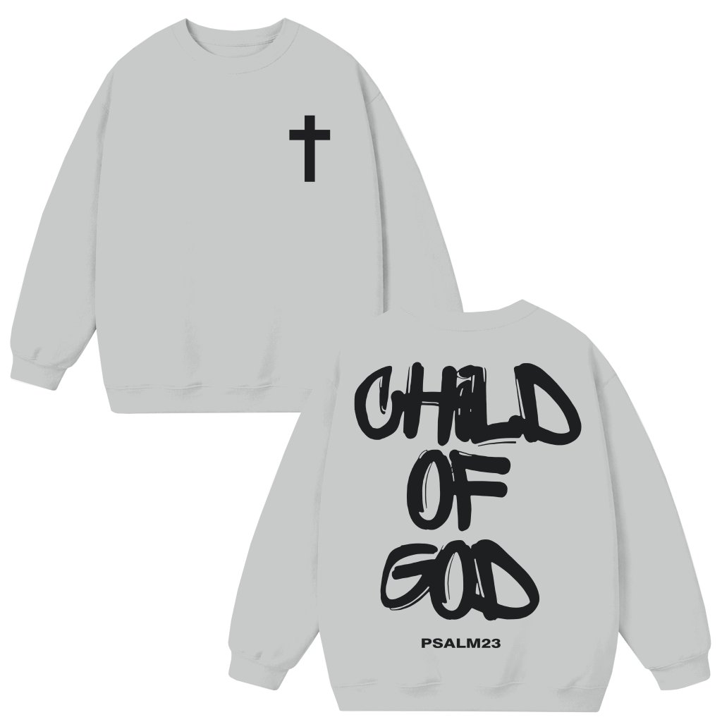 Child of God Sweatshirt – Christian Faith Gift for Believers - front view