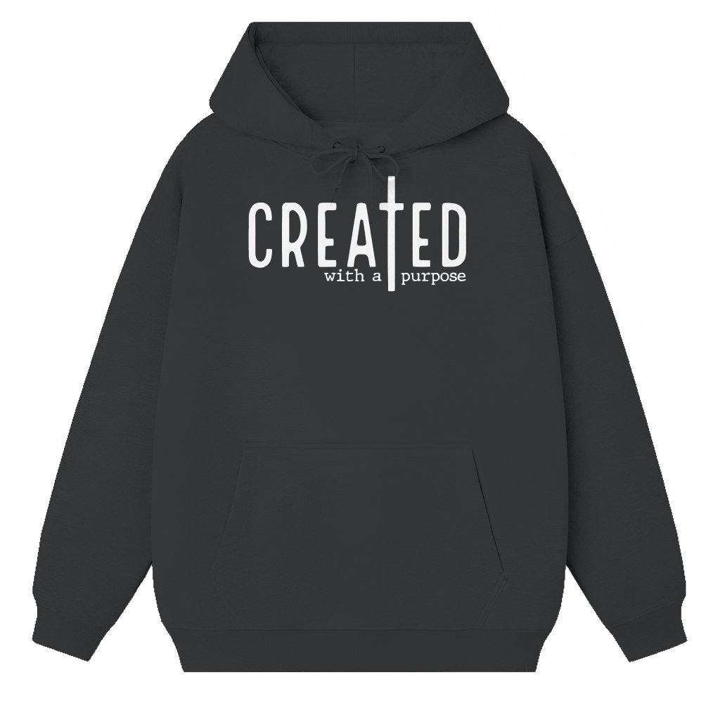 Created with a Purpose Hoodie – Gift for Christian Inspirational Faith - front view