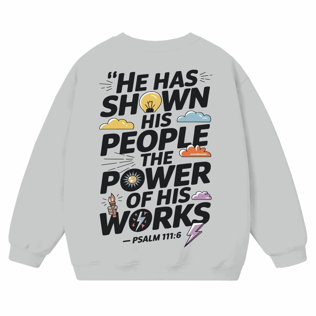 Power Of His Work Jesus Sweatshirt – Inspiring Christian Faith Gift - front view