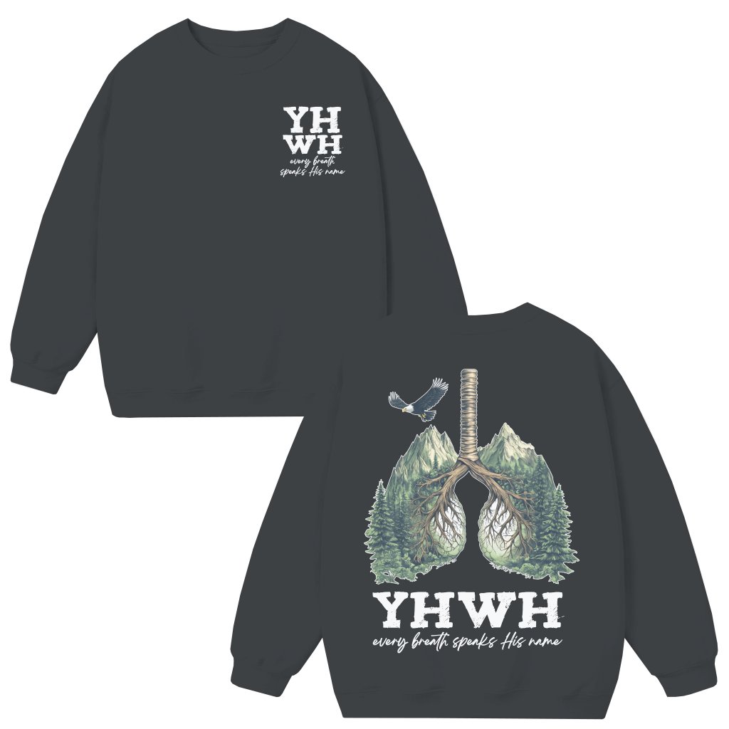 YHWH Lungs Sweatshirt – Christian Faith Gift for Believers Every Breath Speak His Name - front view