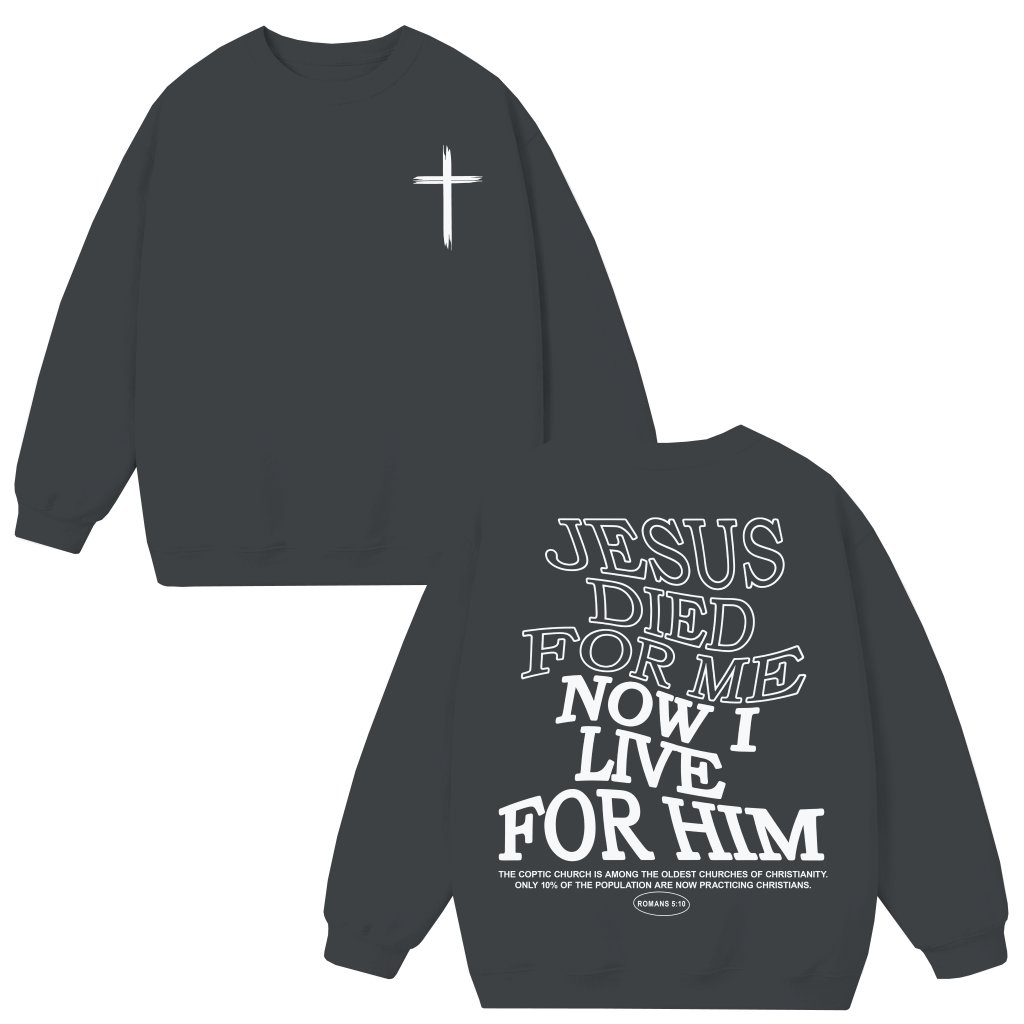 Sweatshirt Jesus Died for Me – Christian Gift for Believers Bold Faithful - front view