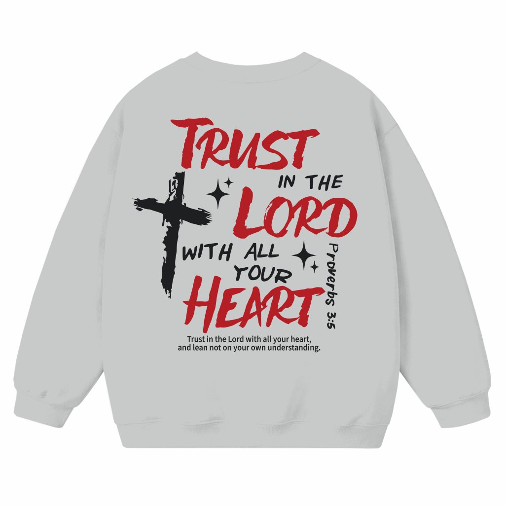 Trust In The Lord Sweatshirt – Christian Gift for Men Jesus Cross - front view