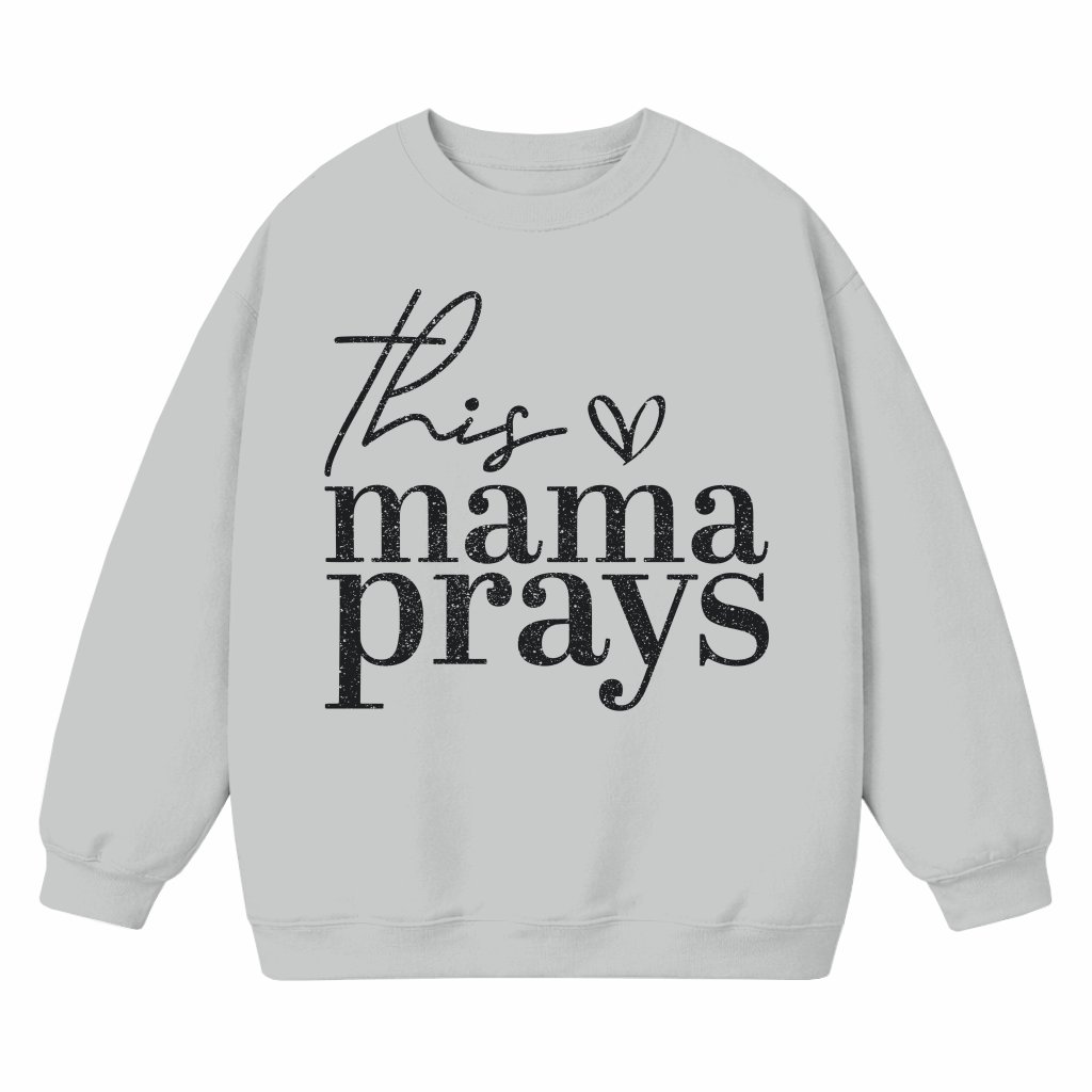 Trendy Mama Prays Christian Sweatshirt – Mother's Day Gift for Mom - front view