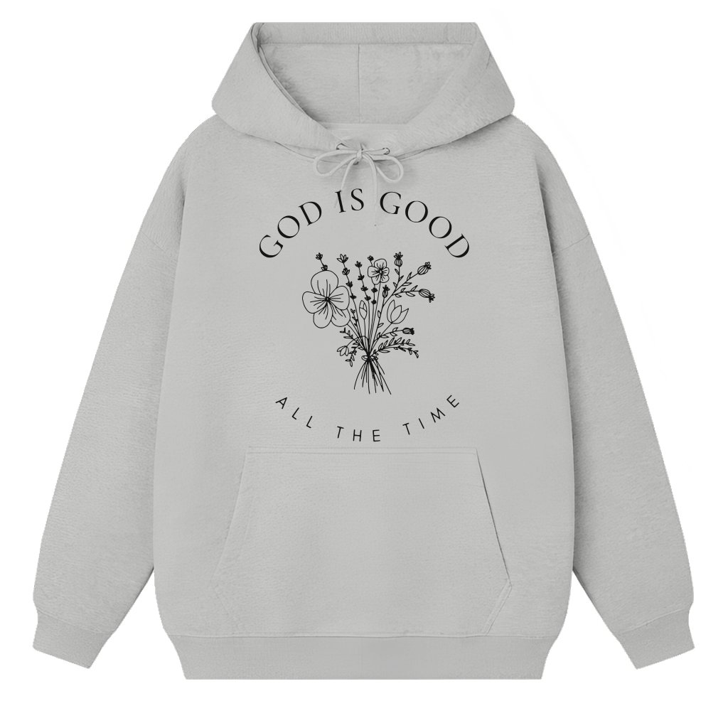 God Is Good All The Time Hoodie – Christian Faith Gift Wildflowers - front view