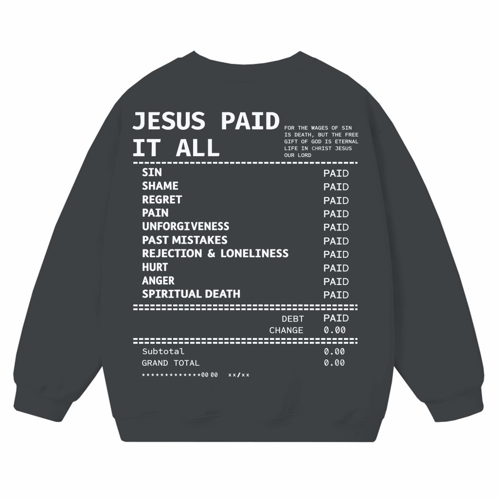 Jesus Paid It All Sweatshirt – Christian Faith Gift Vintage - front view