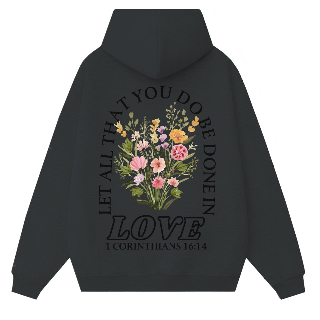 Done In Love Bible Verse Hoodie – Christian Gift for Men and Women - front view