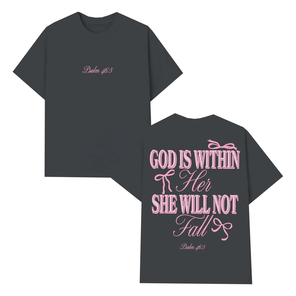 God Is Within Her T-shirt – Christian Gift for Women Uplifting Psalm 46:5 - front view