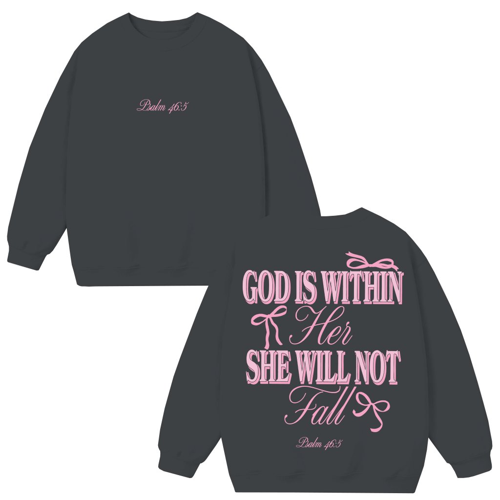 God Is Within Her She Will Not Fall Christian Sweatshirt – Gift for Women Coquette Bow - front view
