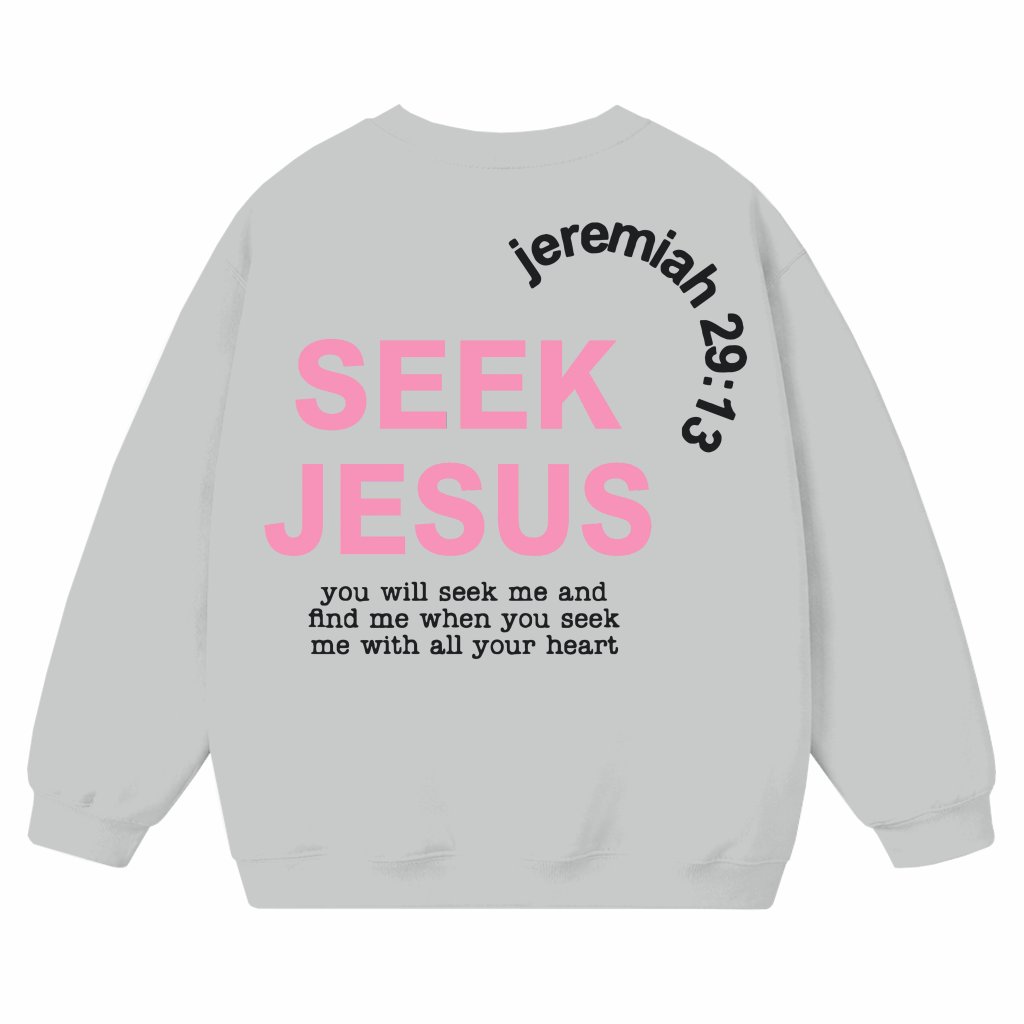 Seek Jesus Sweatshirt – Christian Faith Gift Vintage Classic - front view