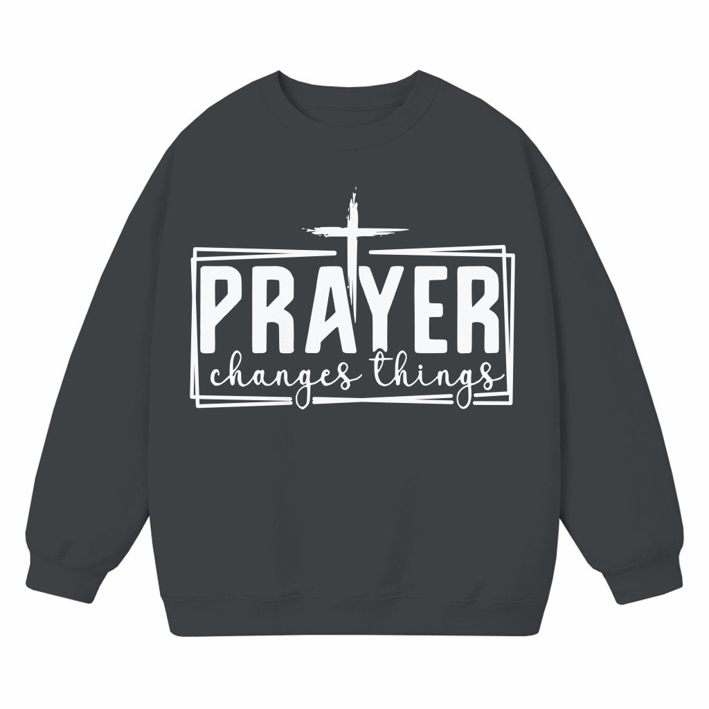 Prayer Changes Things Sweatshirt – Christian Inspirational Gift - front view