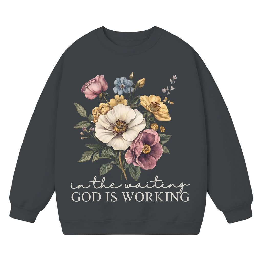 In the Waiting God is Working Christian Gift Sweatshirt – Inspirational for Women - front view