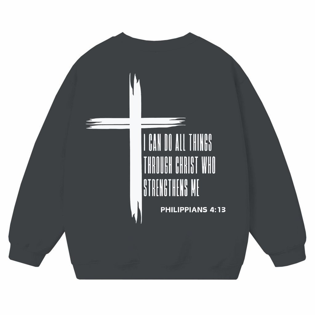 Philippians 4:13 I Can Do All Things Through Christ Sweatshirt – Christian Scripture Gift - front view