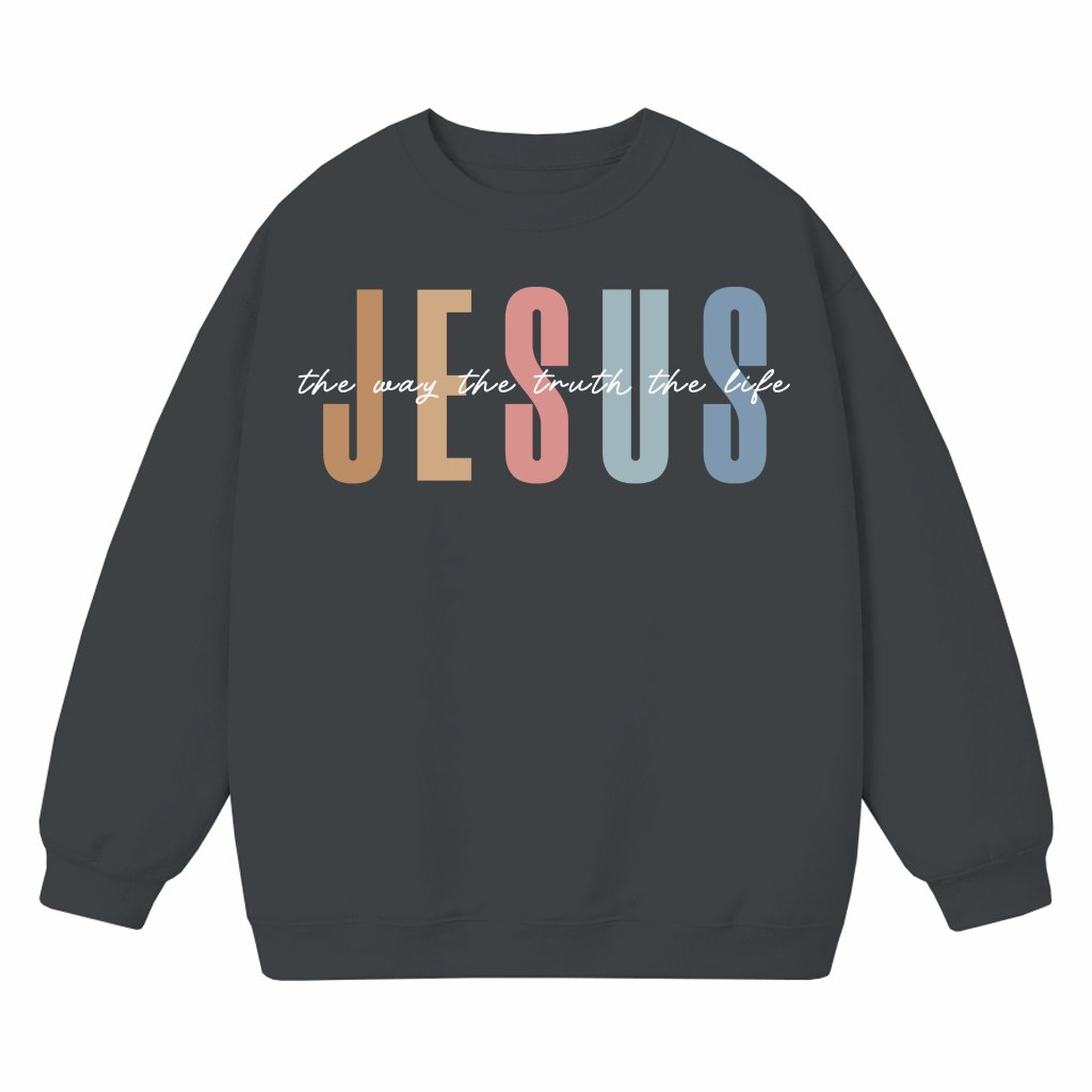 Jesus The Way The Truth The Life Sweatshirt – Christian Gift for Women - front view