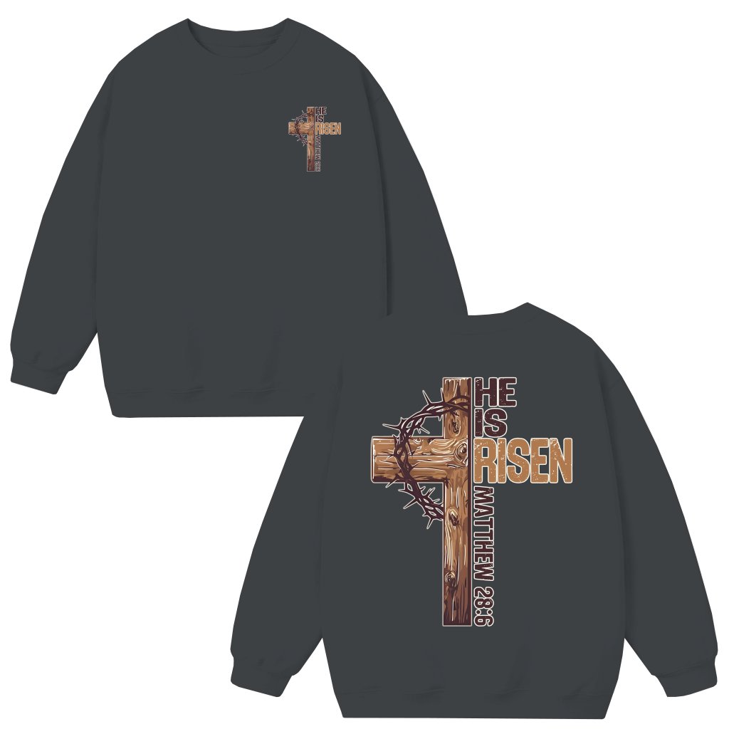 He Is Risen Christian Sweatshirt – Easter Gift Inspirational Faith - front view