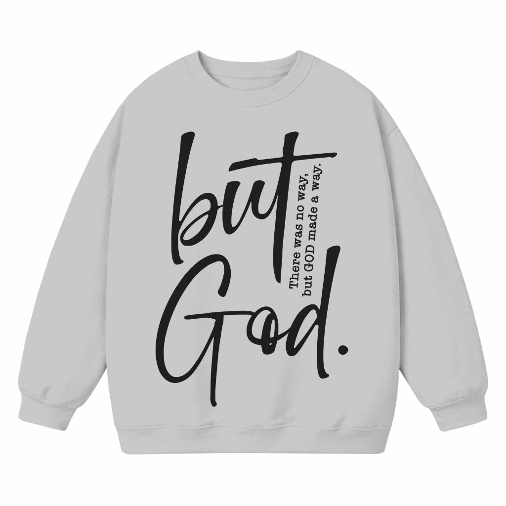 But God Sweatshirt – Christian Gift Bible Verse Trendy - front view