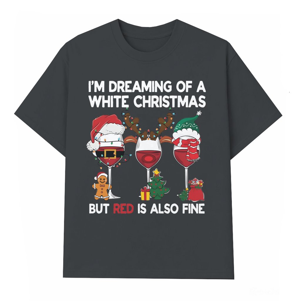 Funny Dreaming White Christmas Red T-shirt – Christmas Party Gift - front view