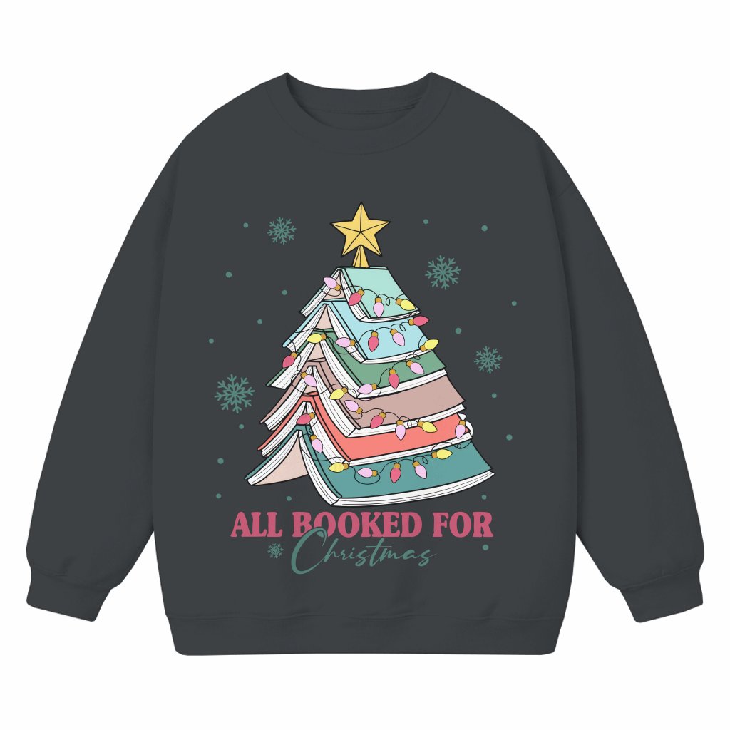 All Booked for Christmas Sweatshirt – Christmas Gift for Book Lover Funny - front view