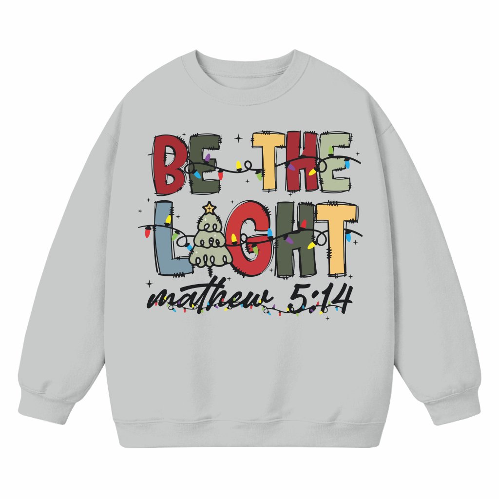Be The Light Mathew 5:14 Sweatshirt – Christian Christmas Gift - front view