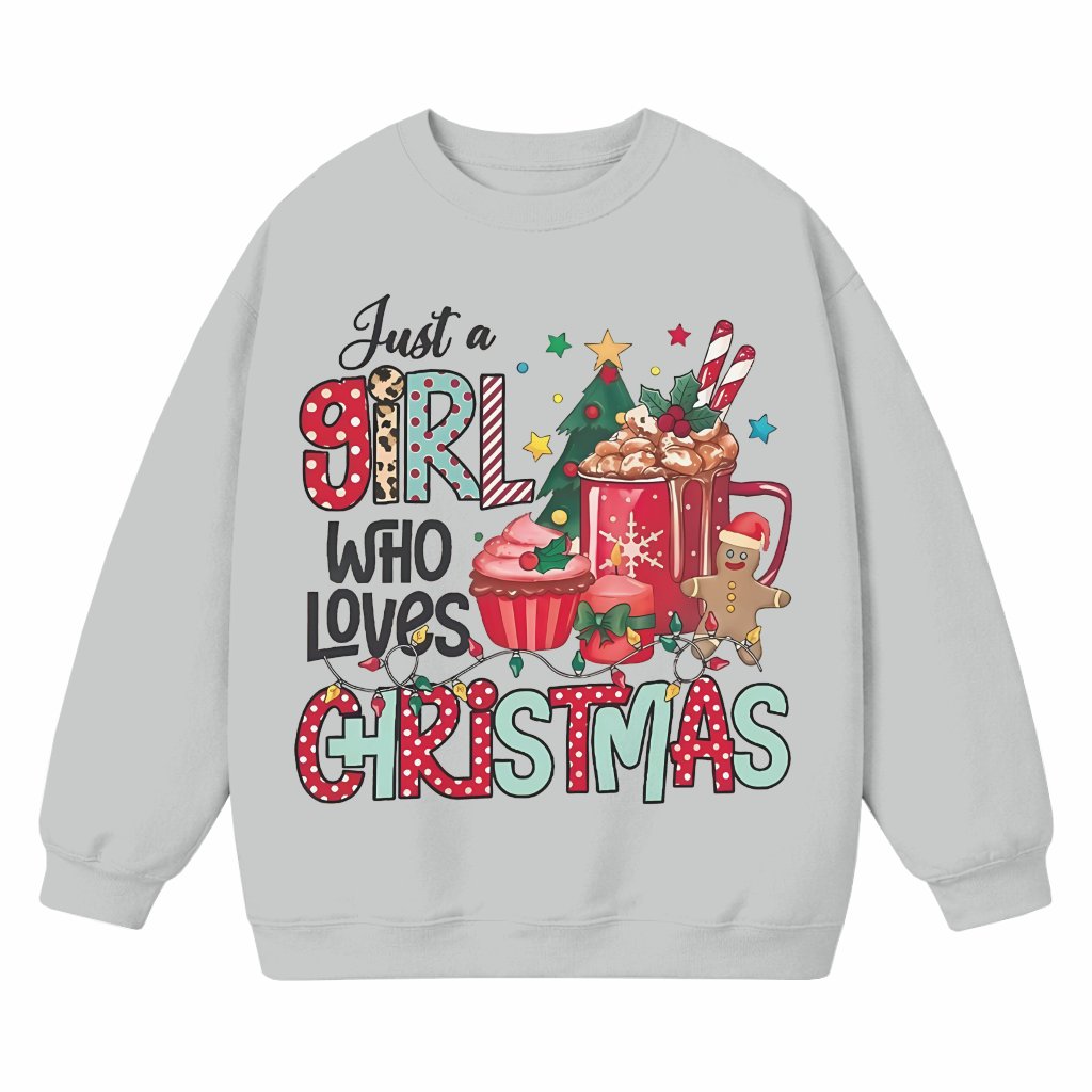 Just A Girl Who Loves Christmas Sweatshirt – Christmas Gift for Women Funny Cute - front view