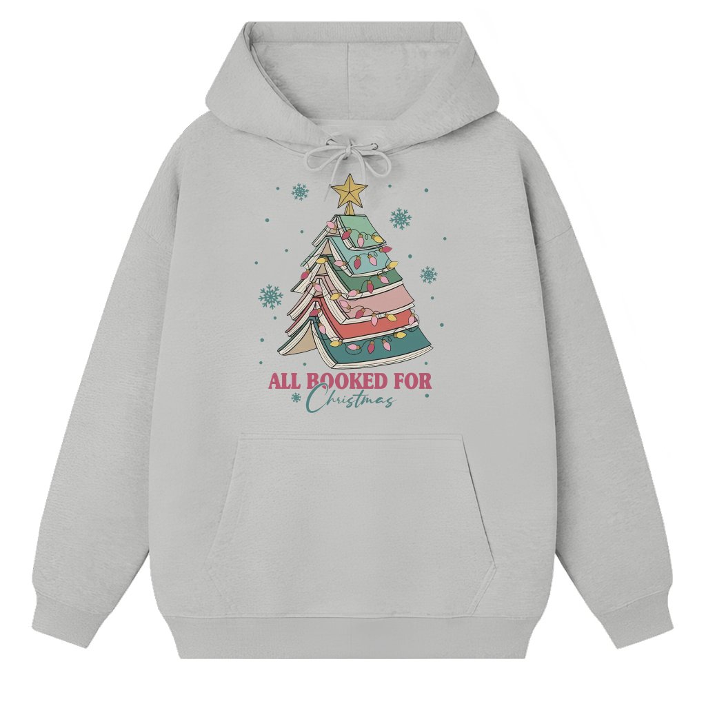 All Booked for Christmas Hoodie – Christmas Gift for Book Lovers Cozy - front view