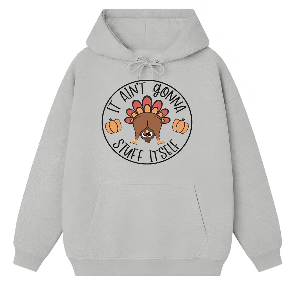 It Ain't Gonna Stuff Itself Hoodie – Christmas Gift Funny - front view